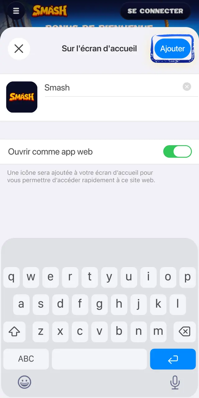 Nommez le raccourci Smash et appuyez sur Ajouter pour l'ouvrir depuis votre écran d'accueil.