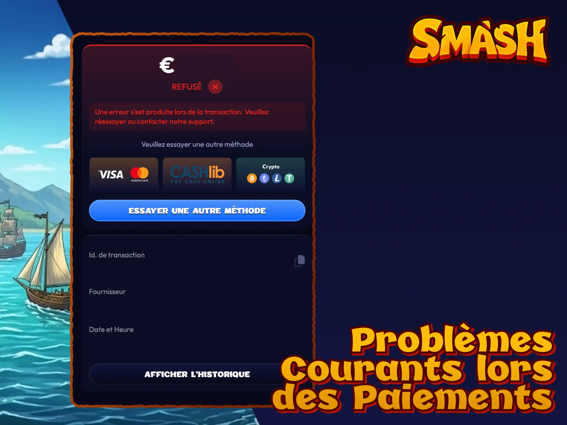 Solutions pour les problèmes courants lors des paiements sur Smash France comme les délais ou refus.